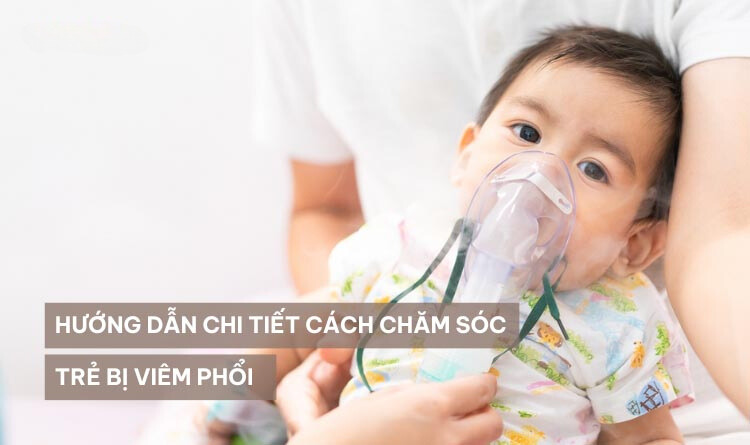 Cách Giúp Trẻ Hồi Phục Nhanh Khi Bị Viêm Phổi