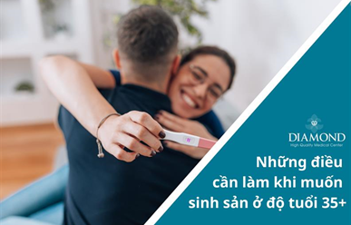 Trì hoãn sinh con sau 35 tuổi: Khi lựa chọn cần đi cùng sự chuẩn bị nghiêm túc