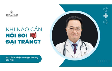 KHI NÀO CẦN NỘI SOI ĐẠI TRÀNG?