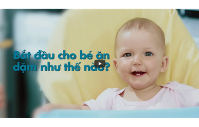 Bắt đầu cho bé ăn dặm như thế nào?