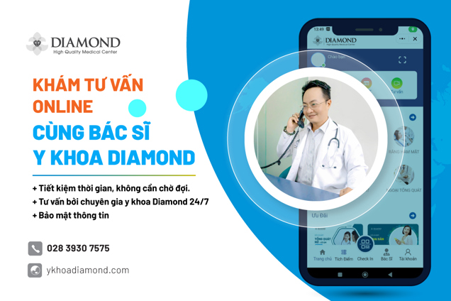 KHÁM TƯ VẤN ONLINE CÙNG BÁC SĨ Y KHOA DIAMOND